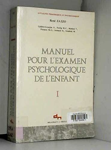 Manuel Pour L Examen Psychologique De L Enfant Tome 1 Manuel Pour L