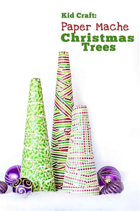 Paper Mache Christmas Trees Scattered Thoughts Of A Crafty Mom By