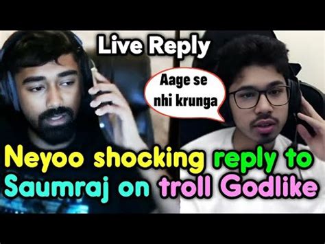 Neyooo Direct Reply To Saumraj On Troll Godlike Jonathan Zgod