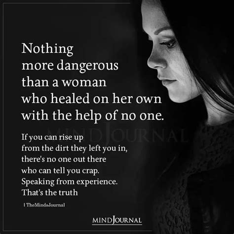 Nothing More Dangerous Than A Woman Strong Women Quote Strong Women