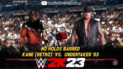 Undertaker Vs Kane No Holds Barred Wwe 2k23 Gameplay Legend Difficulty Youtube