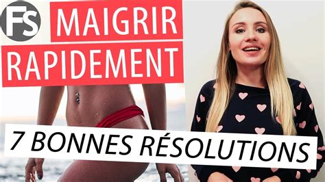 Comment PERDRE du POIDS rapidement 7 bonnes résolutions YouTube