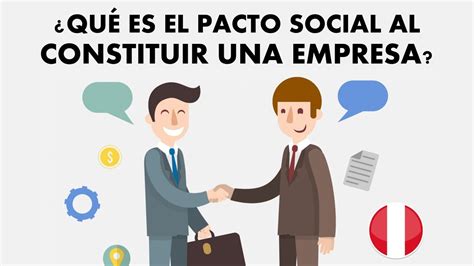 ¿qué Es Pacto Social De Una Minuta Acto Constitutivo Explicación