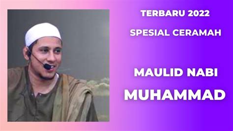 Ceramah Habib Ahmad Muhajir Assegaf Peringatan Maulid Nabi Muhammad Saw Youtube