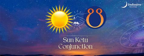 Sun Ketu Conjunction Yukta Yoga