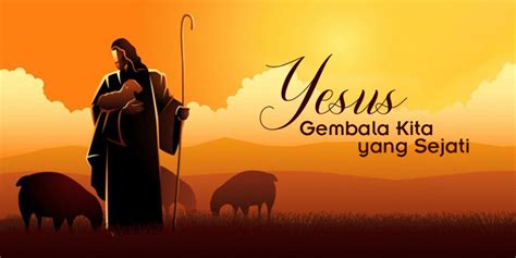 Yesus Gembala Kita Yang Sejati Santapan Rohani
