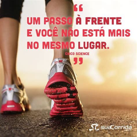 Um Passo Frente E Voc N O Est Mais No Mesmo Lugar Frases Fitness