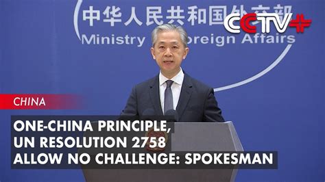 One China Principle Un Resolution 2758 Allow No Challenge Spokesman Youtube