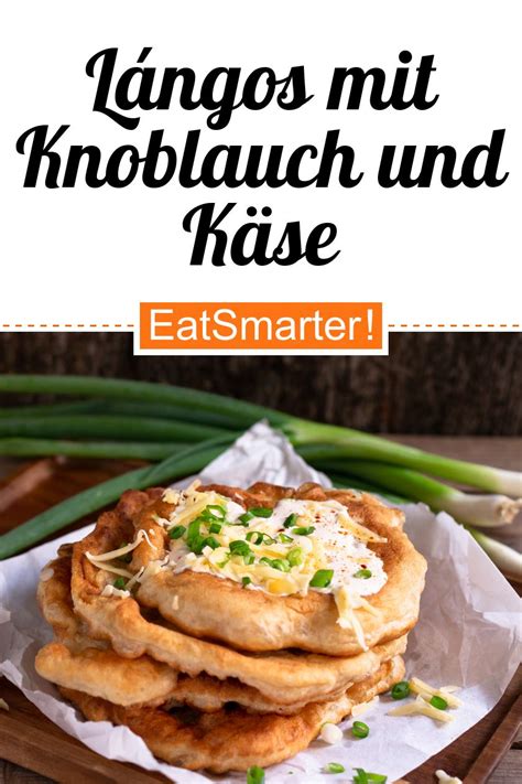 Lángos Mit Knoblauch Und Käse Rezept Eat Smarter