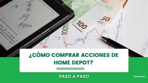 Como Comprar Acciones En Home Depot Pasos Y Consejos ※