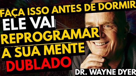 Medita O Em Portugu S Dr Wayne Dyer Reprograma Sua Mente Enquanto