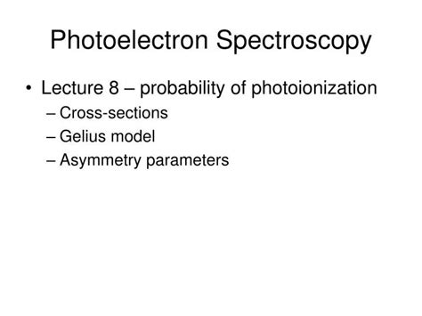 Ppt Photoelectron Spectroscopy Powerpoint Presentation Free Download Id 6011343