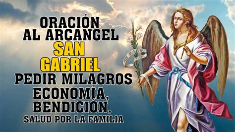 Oraci N Al Arcangel San Gabriel Para Pedir Milagros Econom A Bendici N