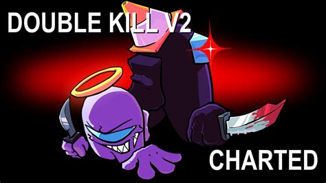 Double Kill V2 Charted Youtube