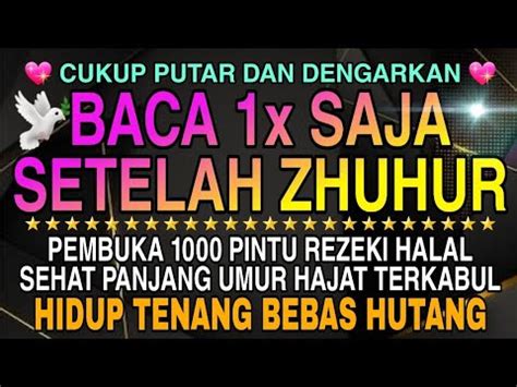 Sempatkan Baca X Setelah Zhuhurrezeki Mengalir Deras Panjang Umur