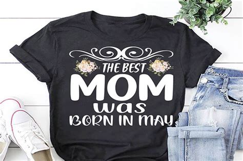 The Best Mom Was Born In May Graphic By Aynul Tees Creative Fabrica