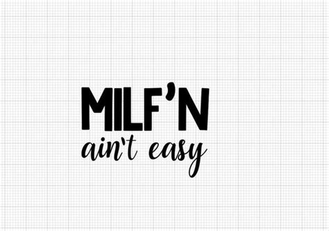 MILF N Aint Easy Vinyl Decal Etsy