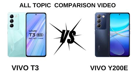 Vivo T3 Vs Vivo Y200e Full Comparison Video Vivo Y200e Vs Vivo T3