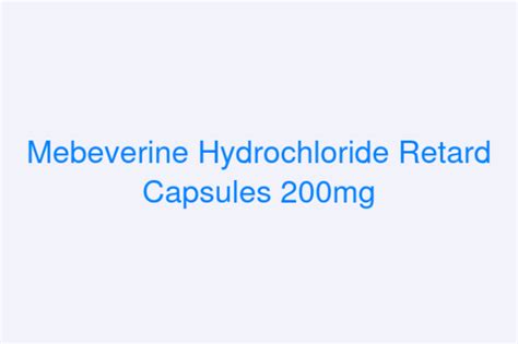 Mebeverine Hydrochloride Retard Capsules 200mg