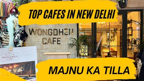 Wongdhen Cafe Majnu Ka Tilla Best Cafes In New Delhi YouTube