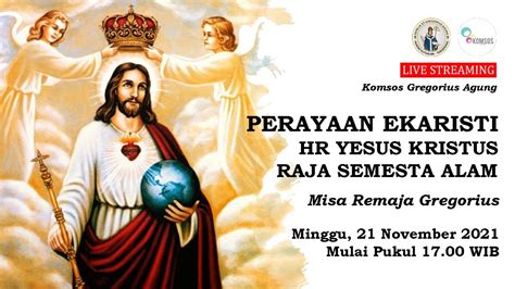 PERAYAAN EKARISTI HR YESUS KRISTUS RAJA SEMESTA ALAM GEREJA ST