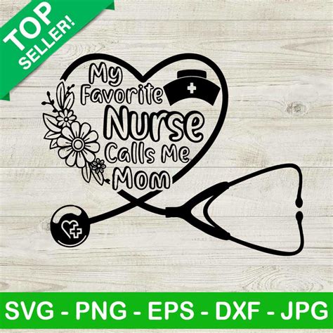 My Favorite Nurse Calls Me Mom Svg Favorite Nurse Svg Mother Day Svg