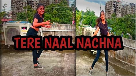 TERE NAAL NACHNA DANCE COVER NRITYASHA BARSHA MAZUMDER YouTube