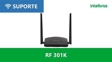 Como Configurar O Wi Fi No Roteador Intelbras RF 301K I3268 YouTube