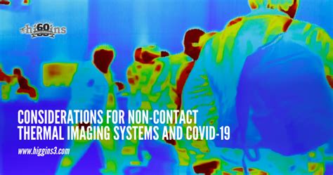 Non Contact Thermal Imaging Systems COVID 19 Higgins Corporation