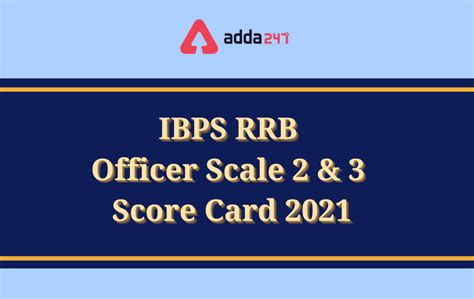 Ibps Rrb Officer Scale 2 And 3 Score Card 2021 Out