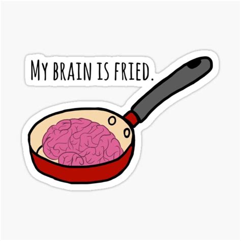 Brain Fried Stickers | Redbubble