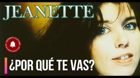 Jeanette - Por qué te vas - YouTube