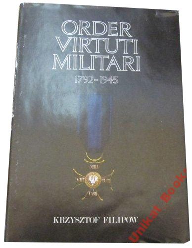 Order Virtuti Militari 1792 1945 Filipow Krzysztof 8641644511