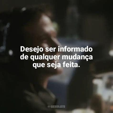 Frases de Bom Dia Vietnã filme Desejo ser informado de qualquer