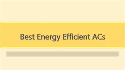 PPT - Best Energy Efficient ACs PowerPoint Presentation, free download ...