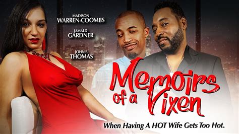 Memoirs Of A Vixen Streaming Now Official Trailer When The Hot