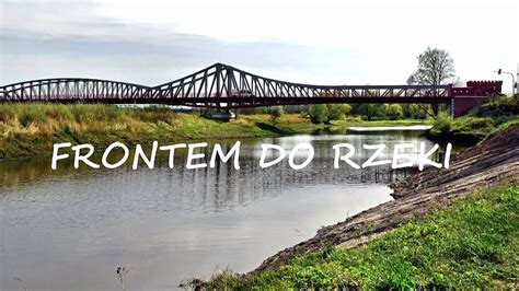 Frontem Do Rzeki Youtube