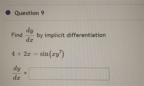 Solved Question Find Dxdy By Implicit Differentiation Chegg