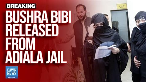 Breaking News Imran Khans Wife Bushra Bibi Released From Adiala Jail