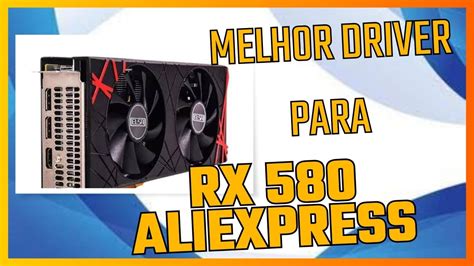 COMO INSTALAR DRIVER CORRETO PARA RX 580 | CONFIGURAR SUA PLACA DE ...