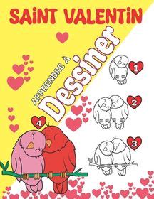 Apprendre Dessiner Saint Valentin Pages De Dessin Pour D Butants Avec