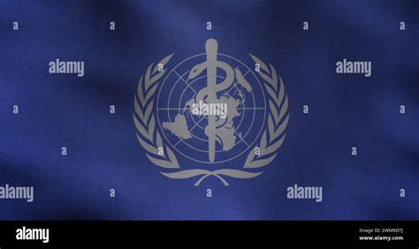 D Realistic World Health Organization Flag Stock Photo Alamy