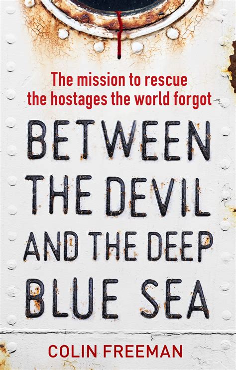 Book Review Between The Devil And The Deep Blue Sea By Colin Freeman