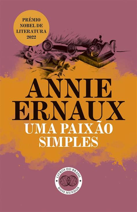 Uma Paixão Simples de Annie Ernaux Livro WOOK