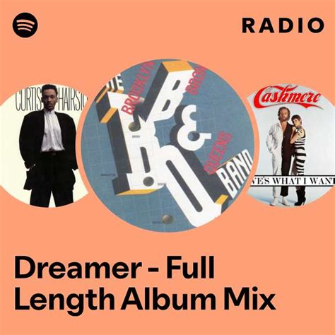 Dreamer Full Length Album Mix Radio Playlist By Spotify Spotify