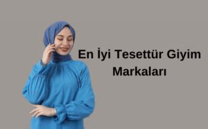 En Yi Tesett R Giyim Markalar En Pop Ler Marka