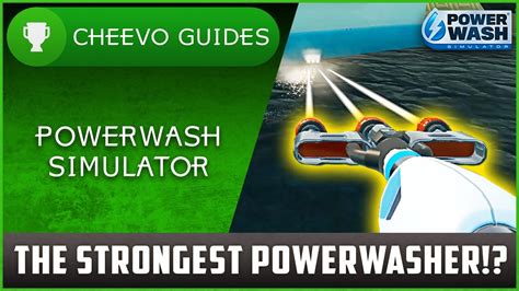 Powerwash Simulator What S The Strongest Powerwasher Triple Tip