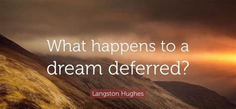 What Happens To A Dream Deferred A Poem By Langston Hughes