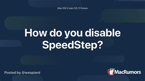 How do you disable SpeedStep? | MacRumors Forums