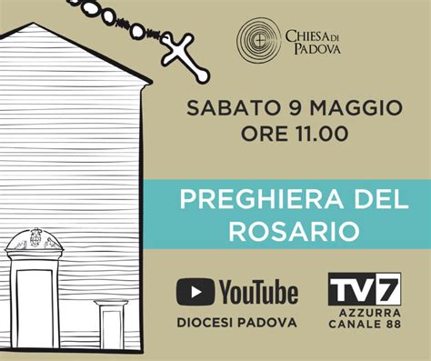 Sabato Maggio Ore Rosario In Diretta Youtube E Su Tv Azzurra